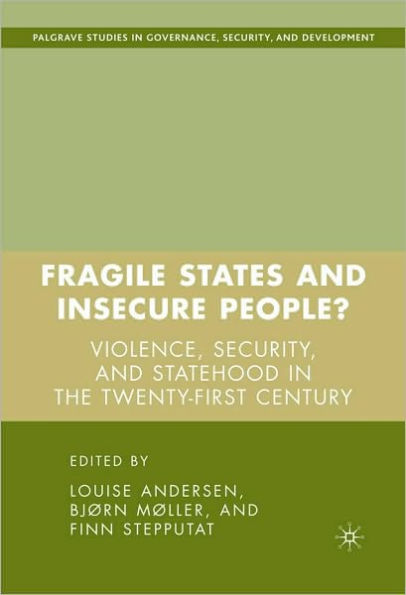 Fragile States and Insecure People?: Violence, Security, and Statehood in the Twenty-First Century