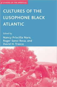 Title: Cultures of the Lusophone Black Atlantic, Author: Nancy Priscilla Naro