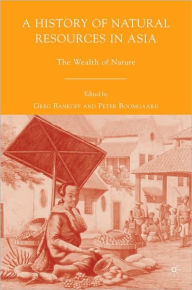 Title: A History Of Natural Resources In Asia, Author: Greg Bankoff