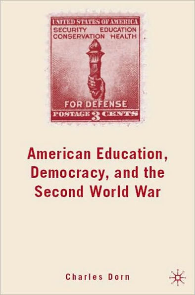 American Education, Democracy, and the Second World War