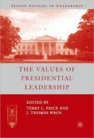 Title: Values of Presidential Leadership, Author: J. Thomas Wren