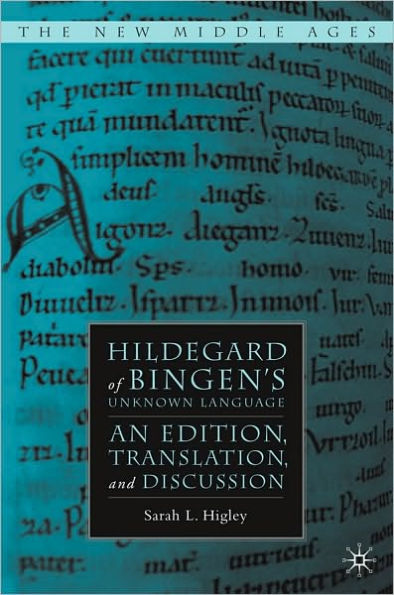 Hildegard of Bingen's Unknown Language: An Edition, Translation, and Discussion