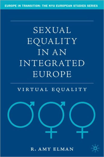 Sexual Equality in an Integrated Europe: Virtual Equality