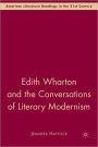 Edith Wharton And The Conversations Of Literary Modernism