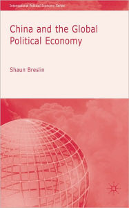 Title: China and the Global Political Economy, Author: Shaun Breslin