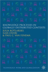 Title: Knowledge Processes in Globally Distributed Contexts, Author: Julia Kotlarsky