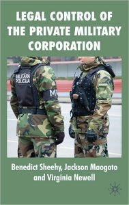 Title: Legal Control of the Private Military Corporation: Belling the Cheshire Cat, Author: Benedict Sheehy