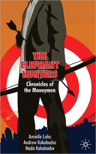 Title: Elephant Hunters: Chronicles of the Moneymen, Author: Amielle Lake