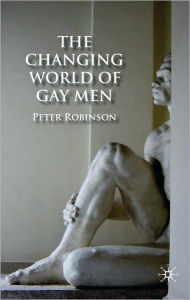 Title: Changing World of Gay Men, Author: Peter Robinson