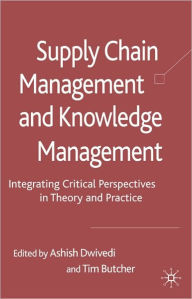 Title: Supply Chain Management And Knowledge Management, Author: Ashish Dwivedi