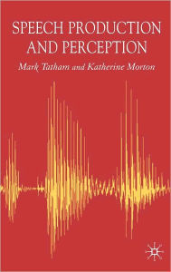 Title: Speech Production and Perception, Author: Mark Tatham