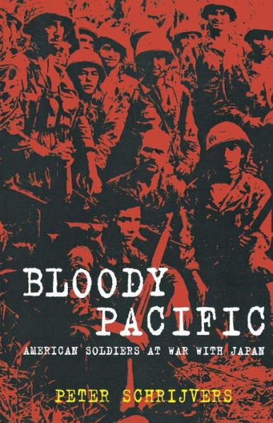 Bloody Pacific: American Soldiers at War with Japan