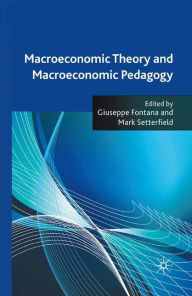 Title: Macroeconomic Theory and Macroeconomic Pedagogy, Author: G. Fontana