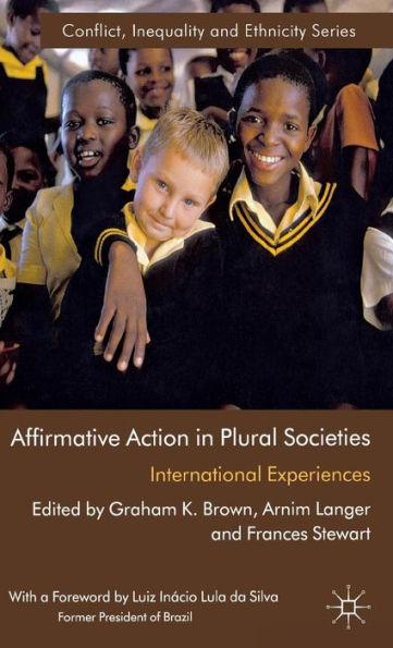 Affirmative Action in Plural Societies: International Experiences