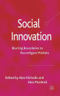 Social Innovation: Blurring Boundaries to Reconfigure Markets