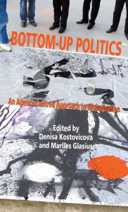 Title: Bottom-Up Politics: An Agency-Centred Approach to Globalization, Author: D. Kostovicova