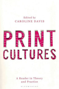 Title: Print Cultures: A Reader in Theory and Practice, Author: Caroline Davis