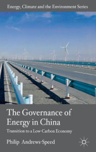 Title: The Governance of Energy in China: Transition to a Low-Carbon Economy, Author: Consuelo Cardozo