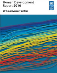 Title: Human Development Report 2010: 20th Anniversary Edition / Edition 20, Author: United Nations Development Programme