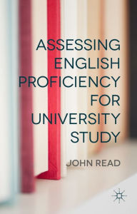 Title: Assessing English Proficiency for University Study, Author: J. Read