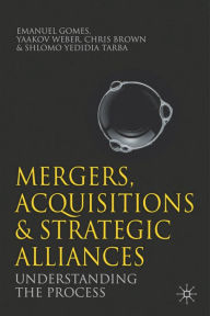 Title: Mergers, Acquisitions and Strategic Alliances: Understanding the Process, Author: Emanuel Gomes