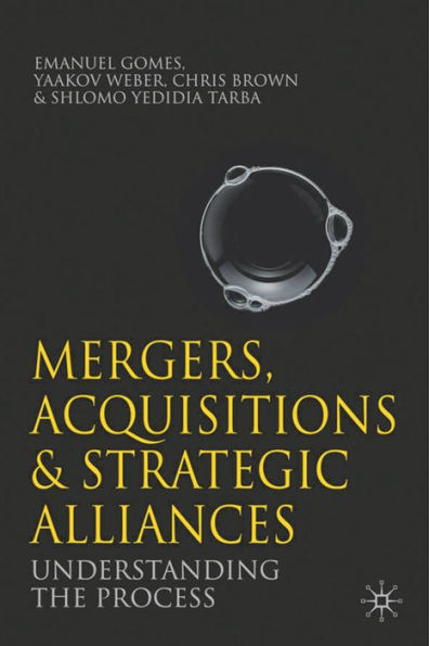 Mergers, Acquisitions and Strategic Alliances: Understanding the Process