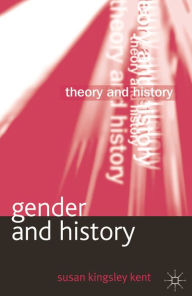 Title: Gender and History, Author: Susan Kingsley Kent