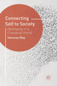 Title: Connecting Self to Society: Belonging in a Changing World, Author: Vanessa May