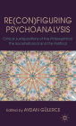 Re(con)figuring Psychoanalysis: Critical Juxtapositions of the Philosophical, the Sociohistorical and the Political