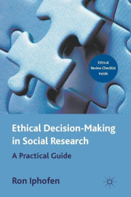 Title: Ethical Decision Making in Social Research: A Practical Guide, Author: R. Iphofen