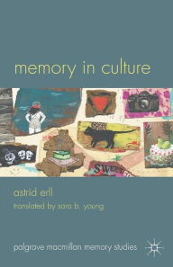 Title: Memory in Culture, Author: A. Erll