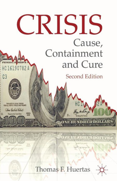 Crisis: Cause, Containment and Cure