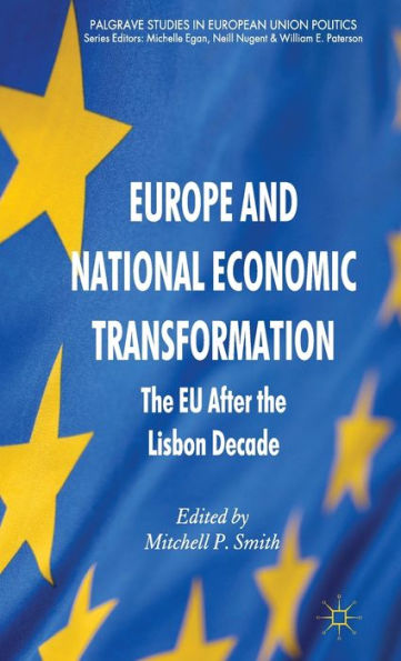 Europe and National Economic Transformation: The EU After the Lisbon Decade