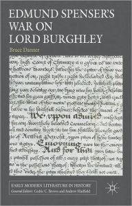 Title: Edmund Spenser's War on Lord Burghley, Author: B. Danner