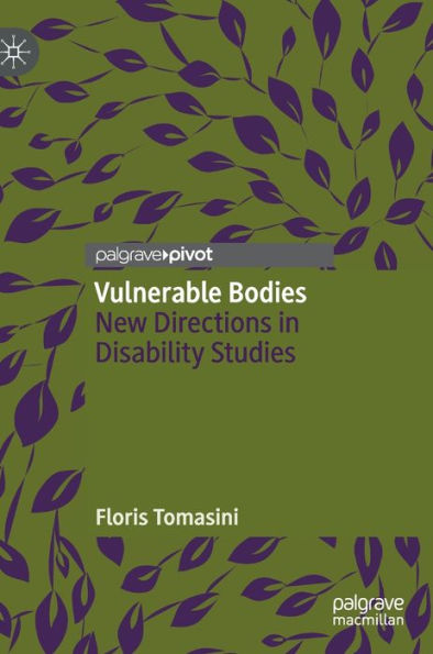 Vulnerable Bodies: New Directions Disability Studies