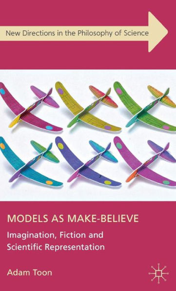 Models as Make-Believe: Imagination, Fiction and Scientific Representation