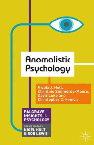 Title: Anomalistic Psychology, Author: Nicola Holt