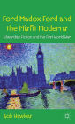 Ford Madox Ford and the Misfit Moderns: Edwardian Fiction and the First World War