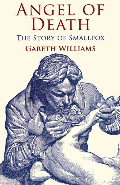 Angel of Death: The Story of Smallpox