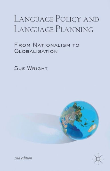 Language Policy and Planning: From Nationalism to Globalisation