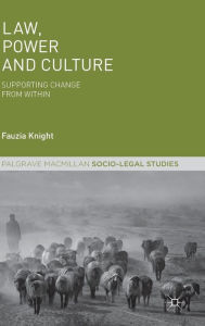 Title: Law, Power and Culture: Supporting Change From Within, Author: F. Knight