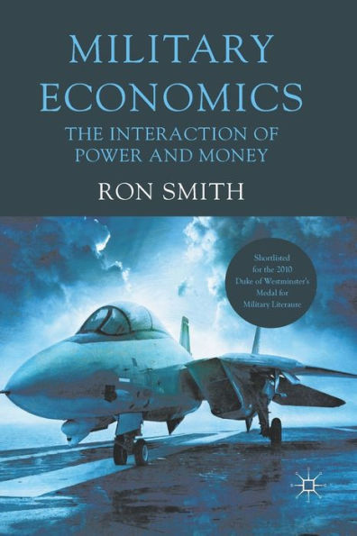 Military Economics: The Interaction of Power and Money / Edition 2