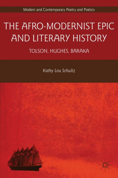 The Afro-Modernist Epic and Literary History: Tolson, Hughes, Baraka