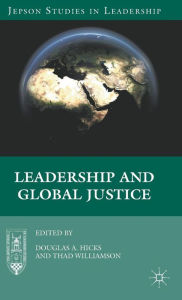 Title: Leadership and Global Justice, Author: D. Hicks