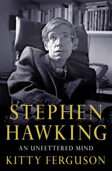 Stephen Hawking: An Unfettered Mind