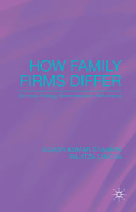 Title: How Family Firms Differ: Structure, Strategy, Governance and Performance, Author: S. Bhaumik