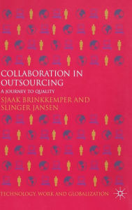 Title: Collaboration in Outsourcing: A Journey to Quality, Author: S. Brinkkemper