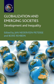 Title: Globalization and Emerging Societies: Development and Inequality, Author: Jan Nederveen Pieterse