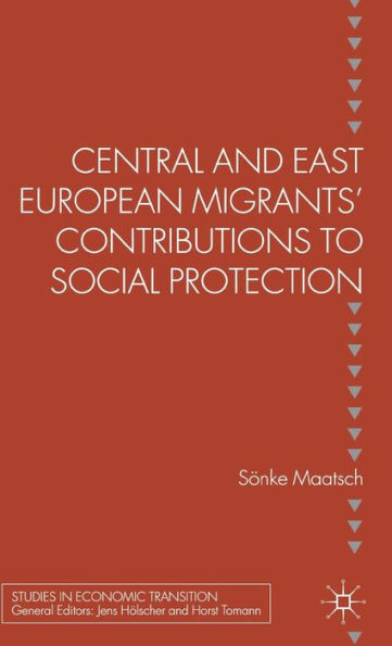 Central and East European Migrants' Contributions to Social Protection