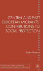 Central and East European Migrants' Contributions to Social Protection